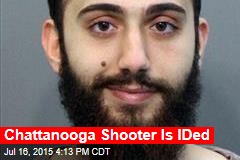 Chattanooga Shooter Is Identified