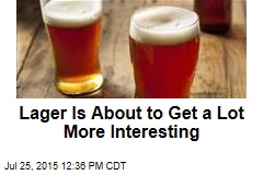 Lager Is About to Get a Lot More Interesting