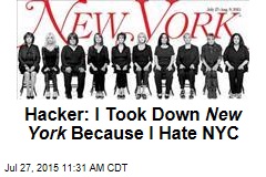 Hacker: I Took Down New York Because I Hate NYC