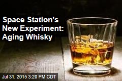 Space Station&#39;s New Experiment: Aging Whisky