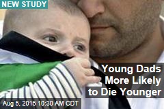 Young Dads More Likely to Die Younger
