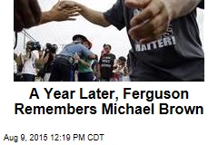 A Year Later, Ferguson Remembers Michael Brown