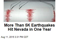 More Than 5K Earthquakes Hit Nevada in One Year