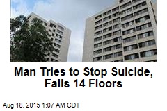 Man Tries to Stop Suicide, Falls 14 Floors