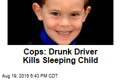 Cops: Drunk Driver Kills Sleeping Child