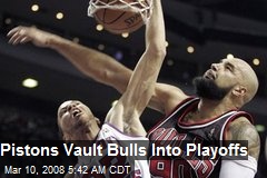 Pistons Vault Bulls Into Playoffs