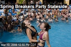 Spring Breakers Party Stateside