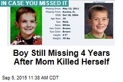 Boy Still Missing 4 Years After Mom Killed Herself