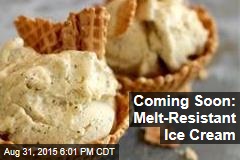 Coming Soon: Melt-Resistant Ice Cream