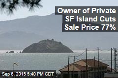 Owner of Private SF Island Cuts Sale Price 77%