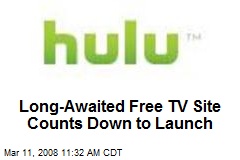 Long-Awaited Free TV Site Counts Down to Launch