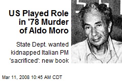 US Played Role in '78 Murder of Aldo Moro