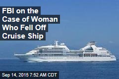 FBI on the Case of Woman Who Fell Off Cruise Ship