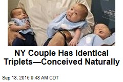 NY Couple Has Identical Triplets&mdash;Conceived Naturally