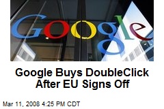 Google Buys DoubleClick After EU Signs Off