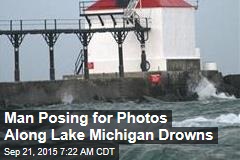 Man Posing for Photos Along Lake Michigan Drowns