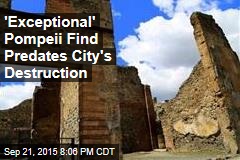 &#39;Exceptional&#39; Pompeii Find Predates City&#39;s Destruction