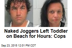 Naked Joggers Left Toddler on Beach for Hours: Cops