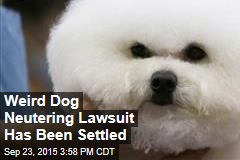 Weird Dog Neutering Lawsuit Has Been Settled
