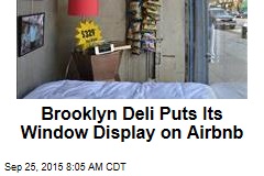 Brooklyn Deli Puts Its Window Display on Airbnb