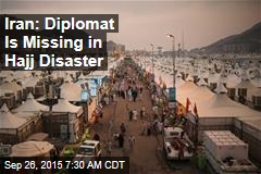Iran: Diplomat Is Missing in Hajj Disaster
