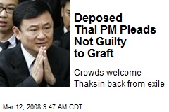 Deposed Thai PM Pleads Not Guilty to Graft