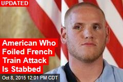 American Who Foiled French Train Attack Is Stabbed