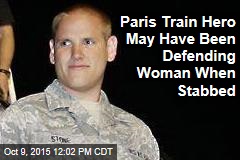 Paris Train Hero May Have Been Defending Woman When Stabbed