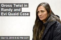 Gross Twist in Randy and Evi Quaid Case