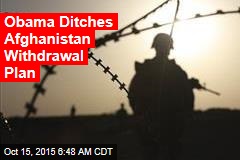 Obama Ditches Afghanistan Withdrawal Plan