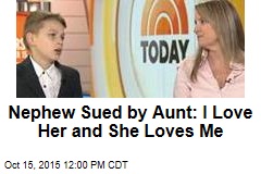 Nephew Sued by Aunt: I Love Her and She Loves Me