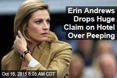 Erin Andrews Drops Huge Claim on Hotel Over Peeping