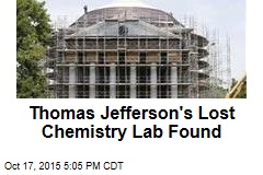 Thomas Jefferson&#39;s Lost Chemistry Lab Found