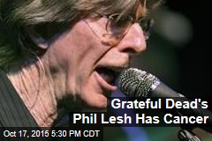 Grateful Dead&#39;s Phil Lesh Has Cancer
