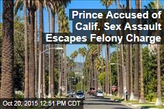 Prince Accused of Calif. Sex Assault Escapes Felony Charge