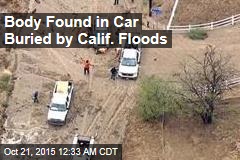 Body Found in Car Buried by Calif. Floods