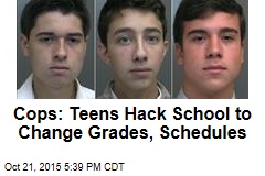 Cops: Teens Hack School to Change Grades, Schedules