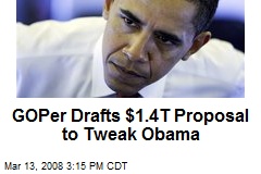 GOPer Drafts $1.4T Proposal to Tweak Obama