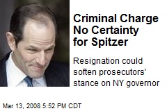 Criminal Charge No Certainty for Spitzer