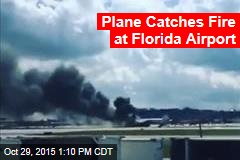 Plane Catches Fire at Florida Airport