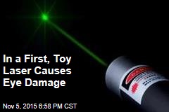 In a First, Toy Laser Causes Eye Damage