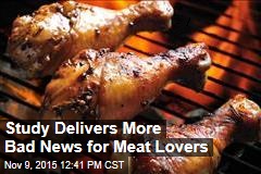 More Bad News for Meat Lovers