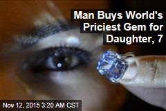 Man Buys World&#39;s Most Expensive Gem for Daughter, 7