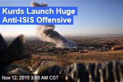 Kurds Launch Huge Anti-ISIS Offensive