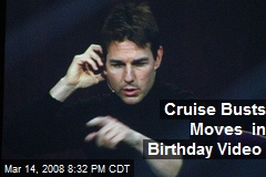 Cruise Busts Moves in Birthday Video