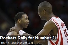 Rockets Rally for Number 21