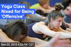 Disabled Yoga Class Nixed for Being &#39;Offensive&#39;