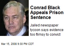 Conrad Black Appeals Prison Sentence
