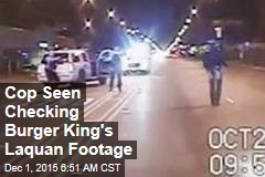 Cop Seen Checking Burger King&#39;s Laquan Footage