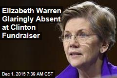 Elizabeth Warren Glaringly Absent at Clinton Fundraiser